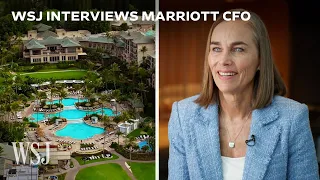 Marriott CFO on How the Company Grew to Become the Largest Hotel Chain WSJ