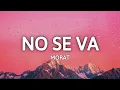 Download Lagu Morat - No Se Va (Letra)