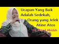 Download Lagu 🔴 Full 🔴Ucapan Yang Baik Adalah Sedekah, Orang yang Jelek Atine Atos -   Hj Nurul Abidah