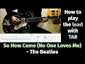 Download Lagu So How Come (No One Loves Me) - The Beatles - How to play the lead