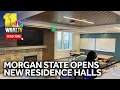Morgan State opens renovated new residence halls