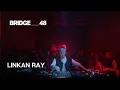 Download Lagu LINKAN RAY · DJ set | Bridge_48
