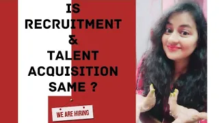 Recruitment vs Talent Acquisition Process