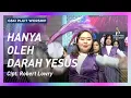 Download Lagu Hanya oleh Darah Yesus (KJ 36/NP 109/KPPK 172/PPK 106) | GSKI Pluit