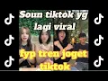 Download Lagu TREN JOGET TIKTOK DENGAN SOUN YANG LAGI VIRAL !! #PART4