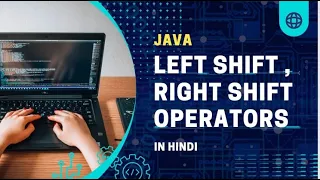 Left Shift and Right Shift Operators in Java Bitwise Operators Java Tutorial In Hindi