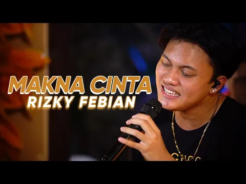 Download MP3 RIZKY FEBIAN - MAKNA CINTA #RANSMUSIC