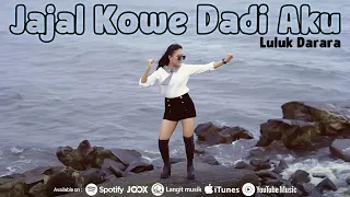 Luluk Darara - JAJAL KOWE DADI AKU (Official Music Video)