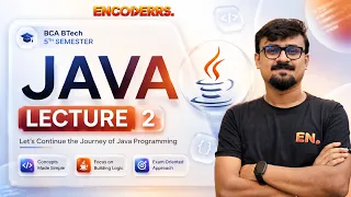 JAVA Programming Lecture 2 BCA BTech 5th Semester ENCODERRS