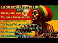 Download Lagu LAGU REGGAE TERBAIK 2025 || \