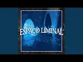 Lagu ESPAÇO LIMINAL (Slowed)
