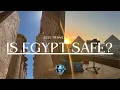Is Egypt Safe To Travel To in 2025 Cairo Luxor Sharm el-Sheikh Travel Guide