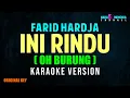 Lagu FARID HARDJA - INI RINDU OH BURUNG (KARAOKE VERSION)