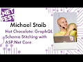 Hot Chocolate Grap L Schema Stitching with ASP Net Core Michael Staib NET Fest 2019