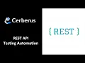 REST API Test Automation Framework with Cerberus