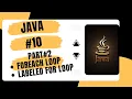 Java OOP Foreach loop Labeled for loop in Java Lecture 10