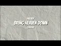 Hulvey - BRING HEAVEN DOWN(Lyrics)