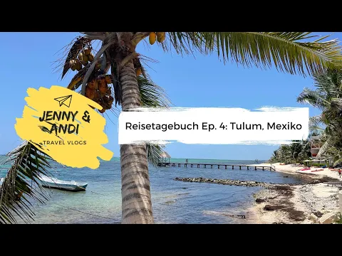 Download MP3 Tulum Mexiko - Unsere Highlights aus 14 Tagen Yucatán Halbinsel