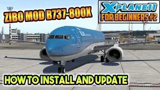How to INSTALL/UPDATE the ZIBO MOD B737-800X for X-Plane 11 [XP11FB#2]