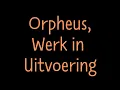 Download Lagu Orpheus, Werk in Uitvoering - De documentaire