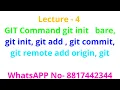 Lecture 4 GIT Command git init bare git init git add git commit git remote add origin git