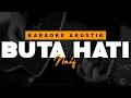 Download Lagu Buta Hati - NAIF ( Karaoke Akustik )