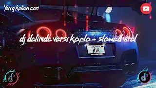 Download DJ Dalinda versi Koplo + Slowmo!!jedag jedug viral tiktok. MP3