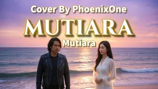  mutiara old song with new feeling full of emotion phoenixone version 