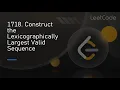 1718 Construct the Lexicographically Largest Valid Sequence Solving it UNCUT 16-02-25