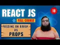 React JS Tutorial How to Pass an Array as Props in React React Props Explained