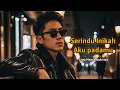 Download Lagu Serindu Inikah Aku Padamu - Lirik Lagu Viral Paling Menyentuh Hati
