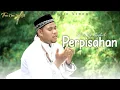 Download Lagu PERPISAHAN  - By Tgk Syahril | Cover Song 2022