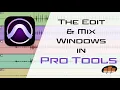 The Edit and Mix Windows in Pro Tools - Pro Mix Academy