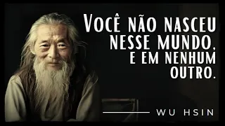 Você Não Nasceu Neste Mundo - Wu Hsin