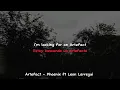 ARTEFACT - PHOENIX FT LEON LARREGUI// LETRA SUB ESPAÑOL