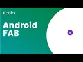 How to create a Floating Action in Android using Kotlin