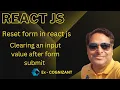 React - clearing an input value after form submit How to reset form in react js