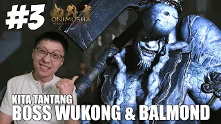Boss Wukong & Balmond SUPER KERAS!! SERU PARAH! - Onimusha Way of The Sword Indonesia - Part 3