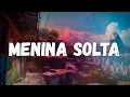 Lagu Giulia Be - menina solta (Letra)