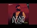 Lagu Azad Flow (Patla Sa Chora)