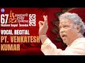 Lagu Vocal Recital by Pandit Venkatesh Kumar II Akashvani Sangeet Sammelan 2025
