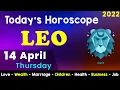 Aj Ka Din Kaisa Rahe Ga Leo Daily Horoscope Horoscope Today Aj Ka Din 14 April 2022