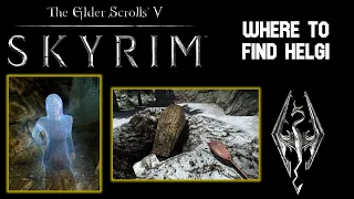 Skyrim Laid to Rest Quest Where to Find Helgi After Dark