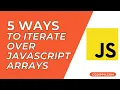 Loop array javascript Iterate array in javascript in 5 ways