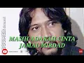 MASIH ADAKAH CINTA  _ JAMAL MIRDAD #NGGUMERchannel