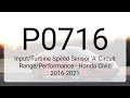 DTC P0716 Speed Sensor A Circuit - Honda Civic 2016-2021
