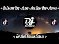 Download Lagu DJ ERASER YOU X ALONE X AKU SUKA BODY AISYAH VIRAL TIKTOK TERBARU 2022