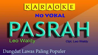 Download PASRAH - LEO WALDY , KARAOKE DANGDUT NO VOKAL MP3