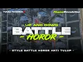 DJ UP AN DOWN REBORN - STYLE BATTLE HOROR ANTI TULUP | FHAMS REVOLUTION