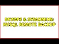 DevOps SysAdmins MSSQL Remote Backup 2 Solutions